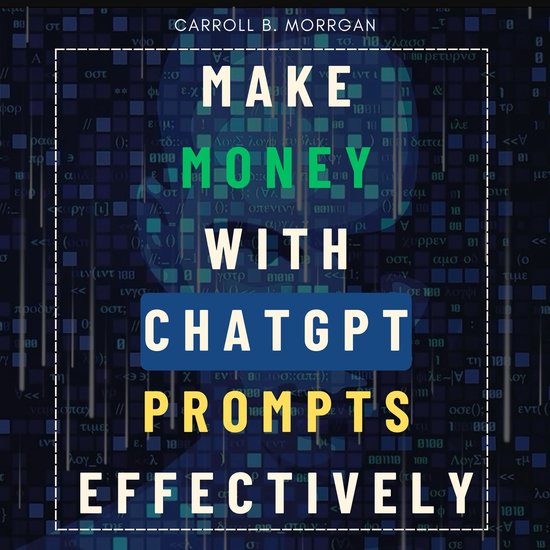 Make Money With ChatGPT Prompts Effectively::: - cover