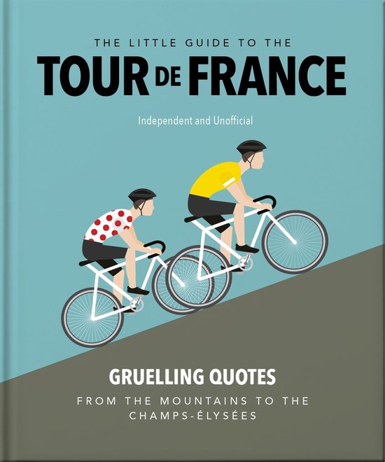 The Little Guide to The Tour de France