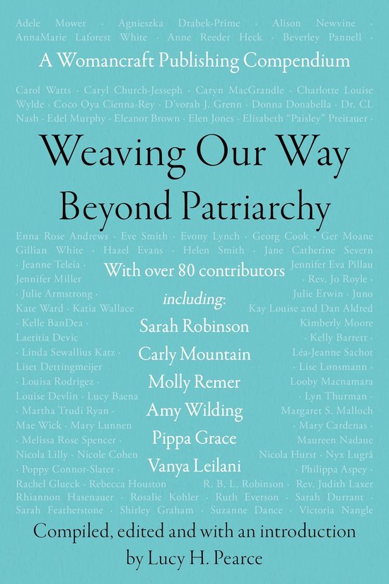 Womancraft Publishing Compendia - Weaving Our Way Beyond Patriarchy