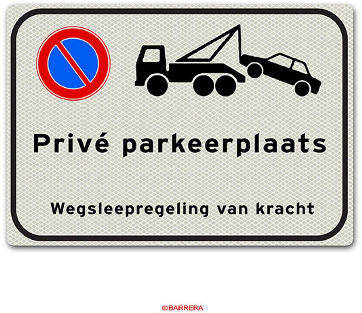 Privé parkeerplaats bord - verkeersbord privé parking - aluminium - wegsleepregeling van kracht - DOR - 40 x 60 cm