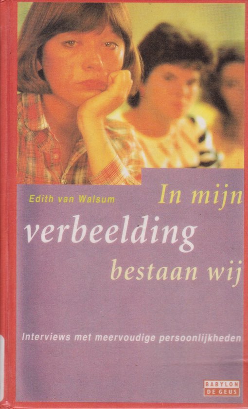 IN MIJN VERBEELDING BESTAAN WIJ