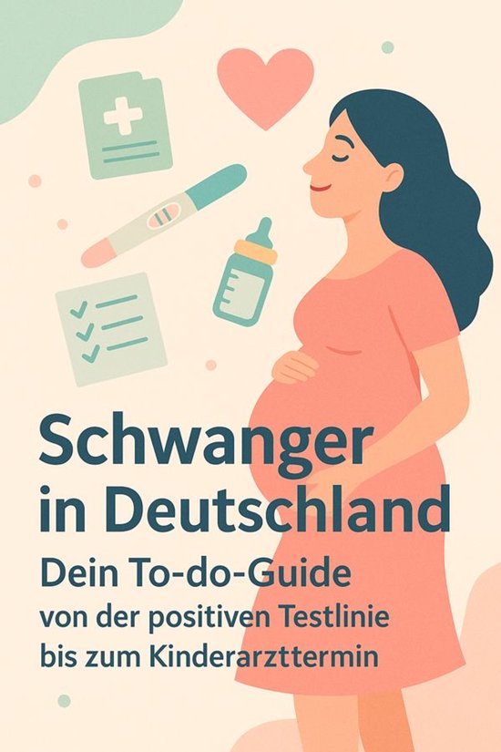 Schwangerschaft in Deutschland - Dein To-do-Guide von der po ... - cover