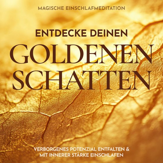 Entdecke deinen goldenen Schatten: Magische Einschlafmeditat ... - cover