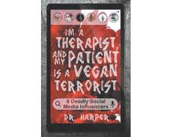 Dr. Harper Therapy- I'm a Therapist, and My Patient is a Vegan Terrorist