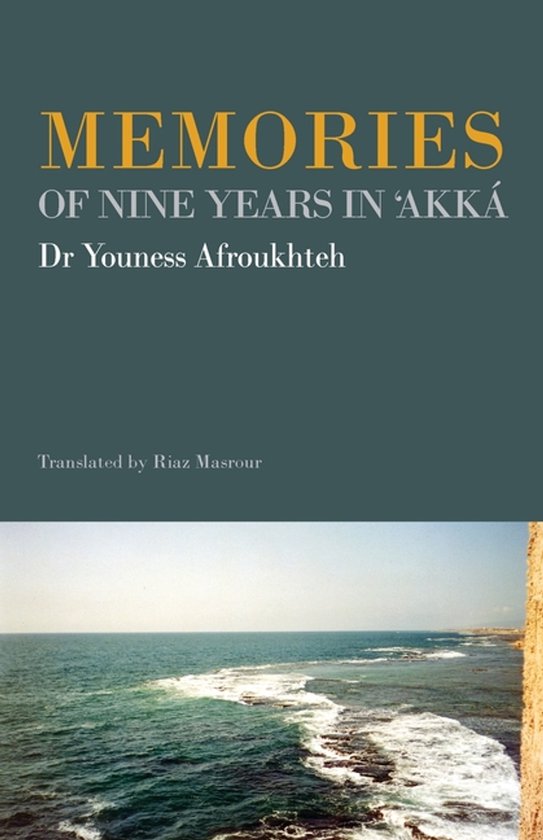 Memories of Nine Years in 'Akká