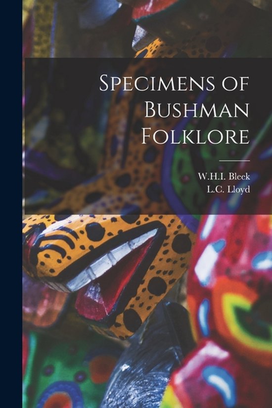 Specimens of Bushman Folklore - cover