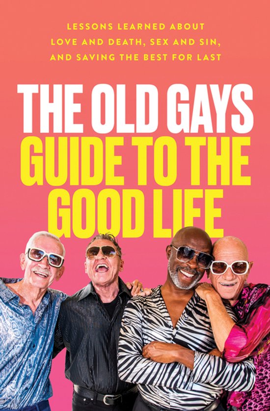The Old Gays Guide to the Good Life - cover