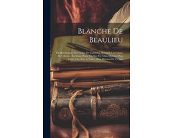 Blanche De Beaulieu; Un Bal Masqué; Le Cocher De Cabriolet; Bernard; Cherubino Et Celestini; La Main Droite Du Sire De Giac; Histoire D'un Mort; Une Âme À Naître; Don Martinn De Freytas