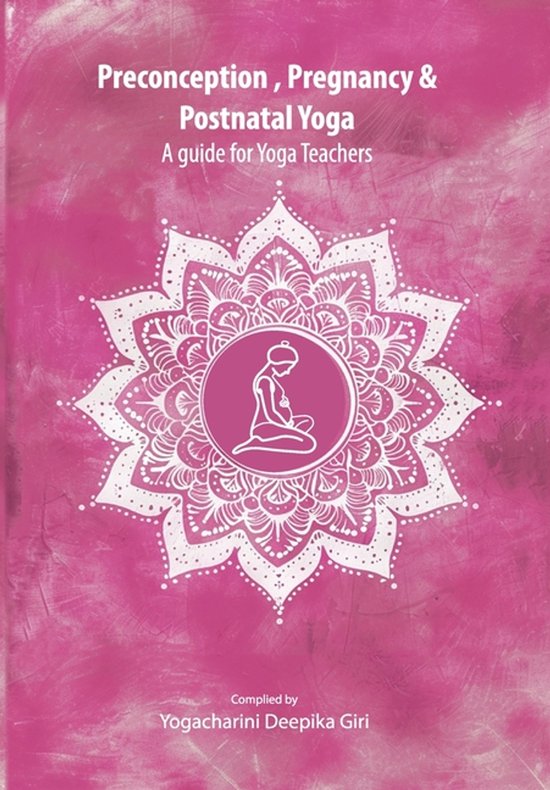 Preconception, Pregnancy and Postnatal Yoga - cover