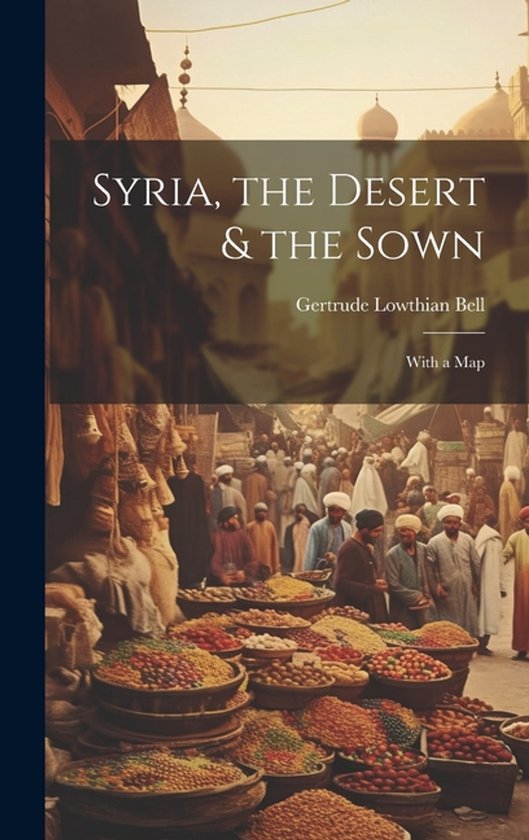 Syria, the Desert & the Sown - cover