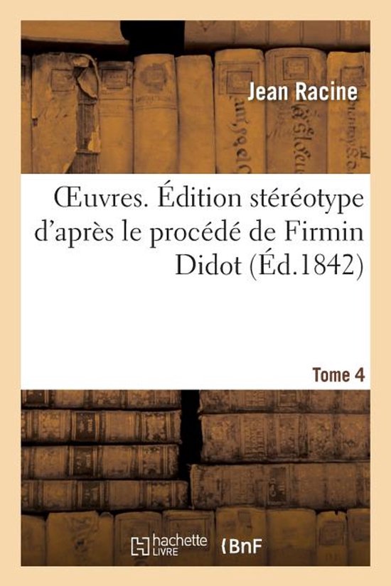 Oeuvres. Édition Stéréotype d'Après Le Procédé de Firmin Didot