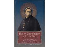 Either Catholicism or Liberalism