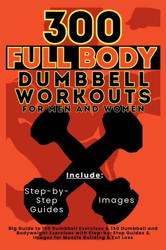 300 Full Body Dumbbell Workouts Book for Men and Women - cover