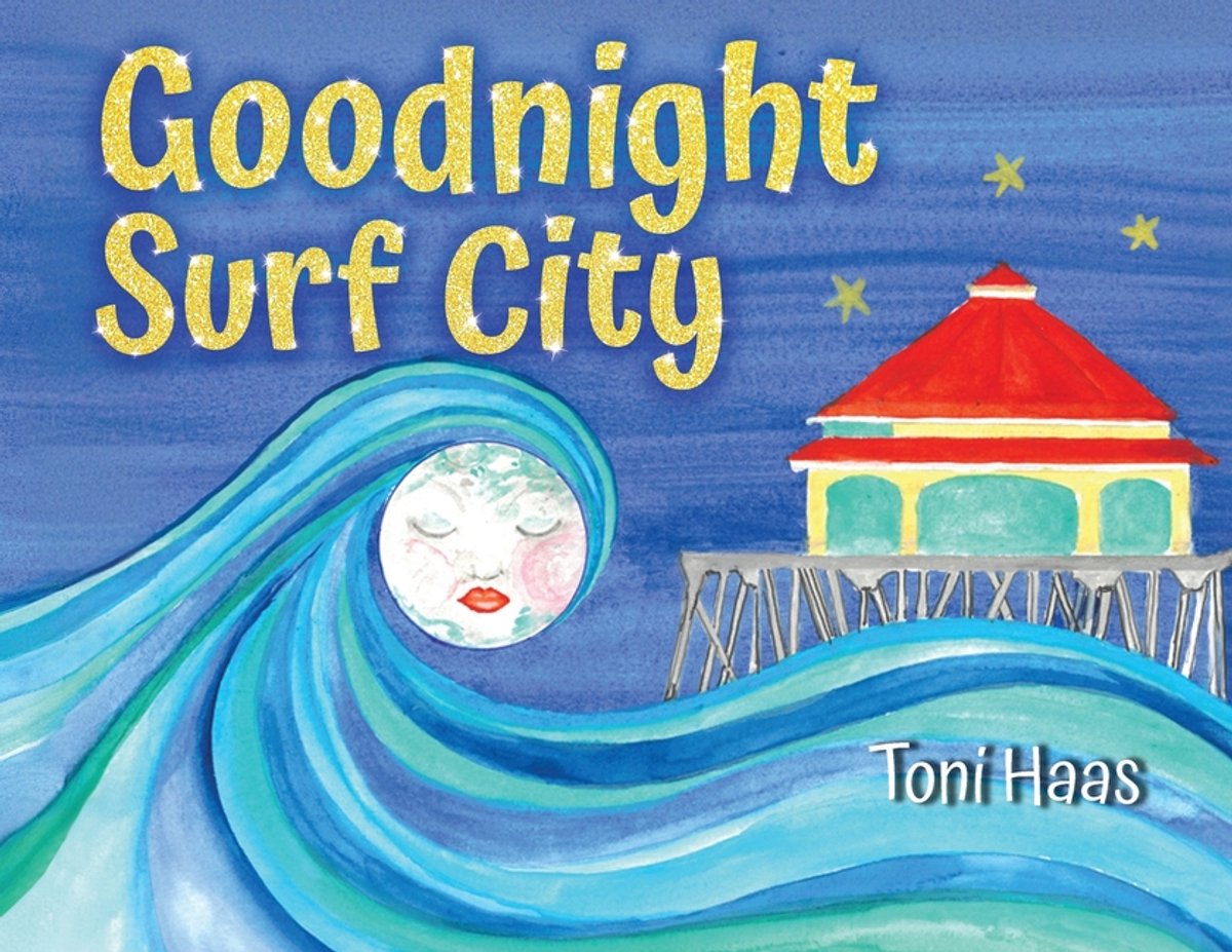 Goodnight Surf City van Toni Haas
