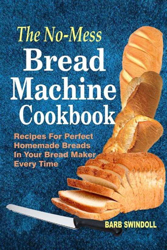 The No-Mess Bread Machine Cookbook - cover