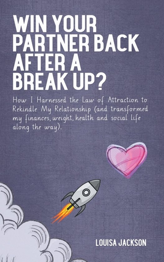 Win Your Partner Back After A Break Up? - cover