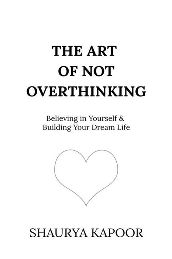 The Art of Not Overthinking
