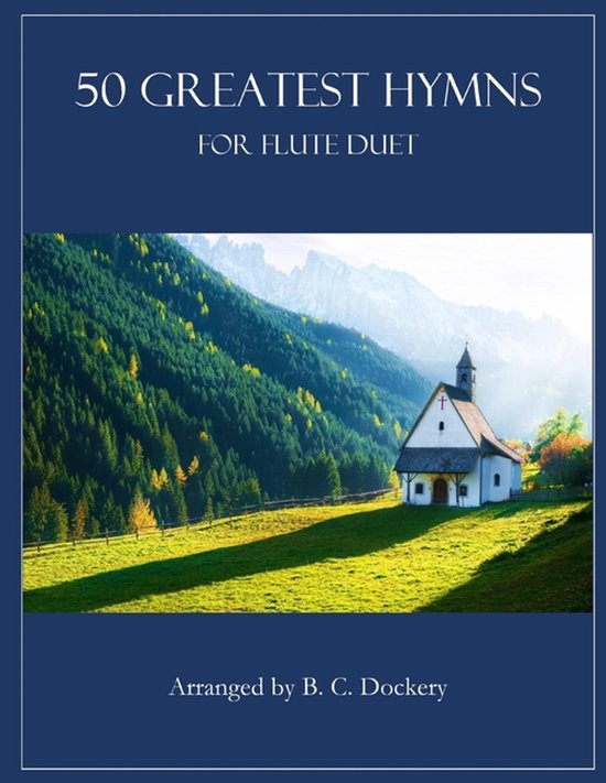 50 Greatest Hymns- 50 Greatest Hymns for Flute Duet