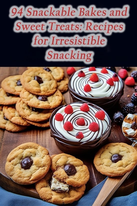 94 Snackable Bakes and Sweet Treats - cover