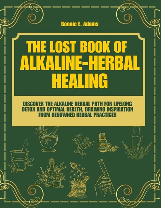 The Lost Book of Alkaline - Herbal Healing - cover