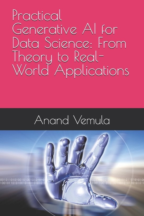Practical Generative AI for Data Science, Anand Vemula | 9798328962698 ...