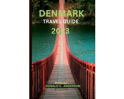 Ultimate Travel Guide Books- Denmark Travel Guide 2023