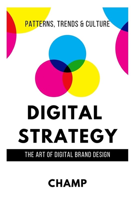 Boekomslag met overlappende CMYK-cirkels en de tekst 'Digital Strategy: The Art of Digital Brand Design'.