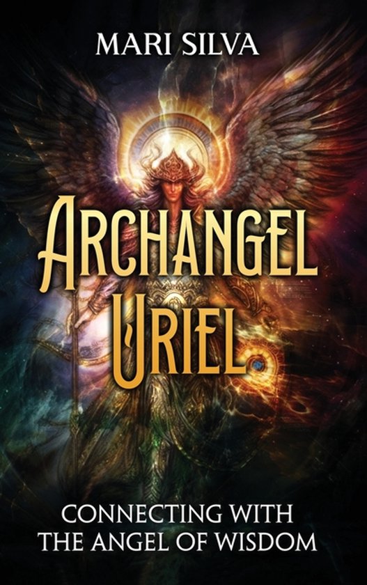 Boekomslag met een engel met grote vleugels, de titel 'Archangel Uriel' en 'Connecting with the Angel of Wisdom'.