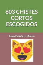Chistes Cortos Escogidos (Kindle Y Tapa Blanda)- 603 Chistes Cortos Escogidos