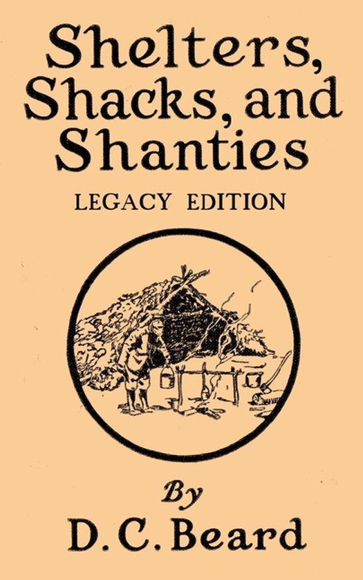 Library of American Outdoors Classics- Shelters, Shacks, And ... - cover