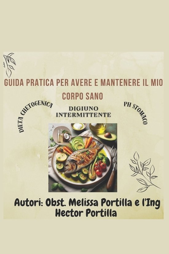 Guida pratica per avere e mantenere il mio corpo in salute - cover