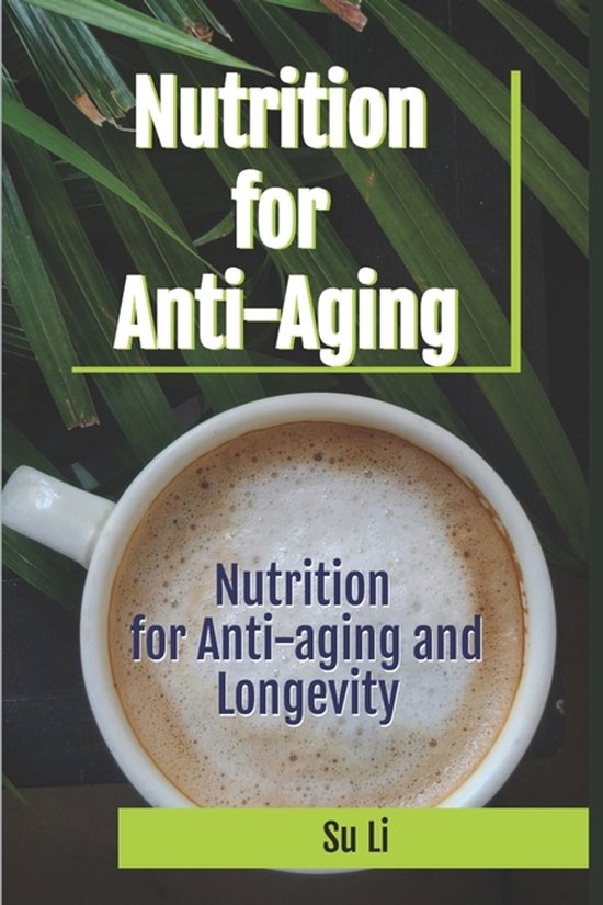 The Secrets of Anti-Aging- Nutrition for Anti-aging and Long ... - cover