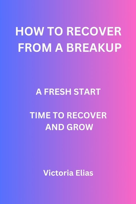 How to recover from a breakup - cover