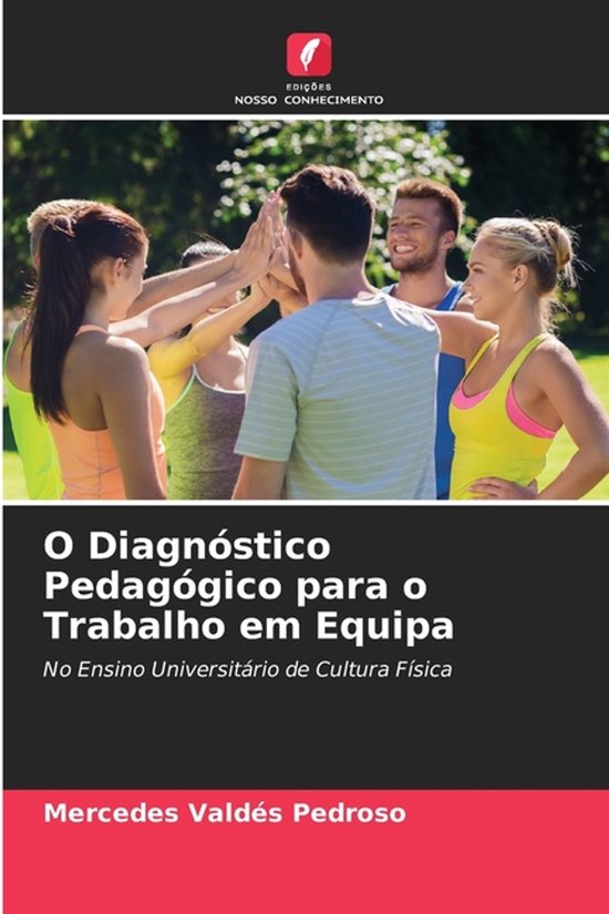 O Diagnóstico Pedagógico para o Trabalho em Equipa - cover