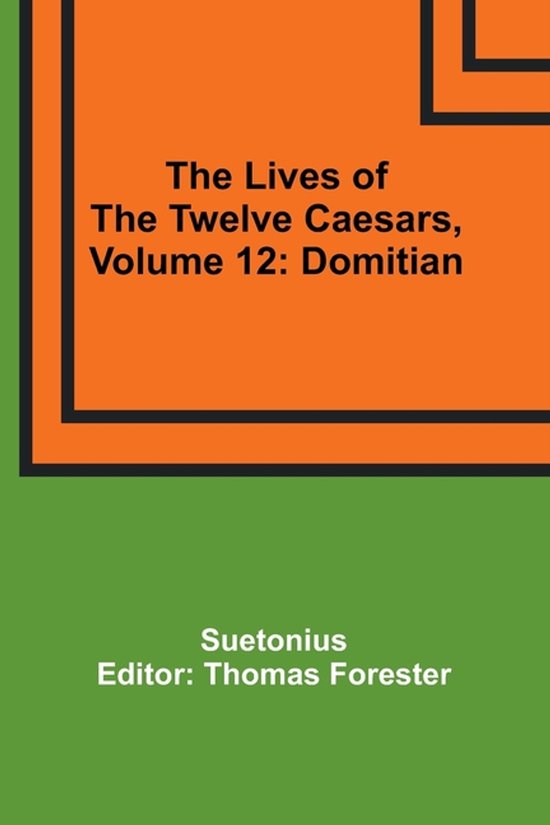 The Lives of the Twelve Caesars, Volume 12 - cover