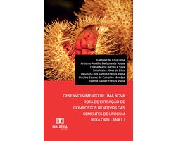 Desenvolvimento de uma Nova Rota de Extração de Compostos Bioativos das Sementes de Urucum (Bixa orellana L.)