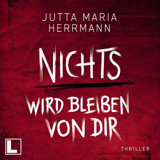 Nichts wird bleiben von dir (ungekürzt) - cover