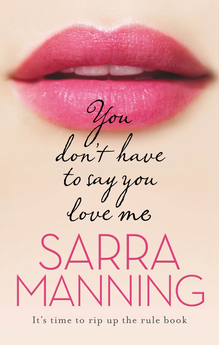 You Don't Have To Say You Love Me van Sarra Manning