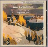 Vespers Op. 37 - Serge Rachmaninoff - Tatjana Sotin (alt), Thomas Kober (tenor), Rundfunckchor Berlin o.l.v. Robin Gritton