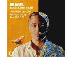 Emmanuel Ceysson, Veronique Gens, Quatuor Voce - Images. Hommage A Marcel Tournier (CD)