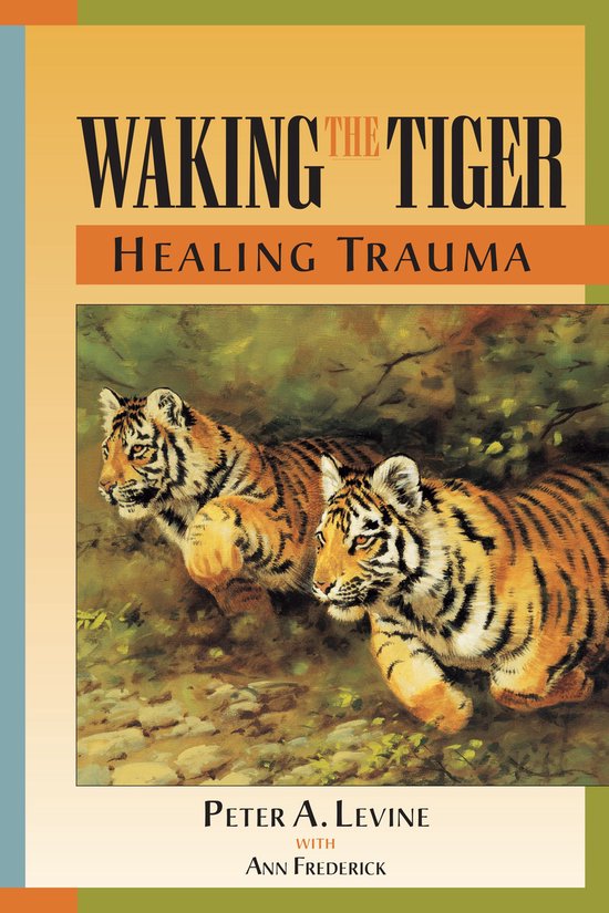Waking the Tiger: Healing Trauma - cover