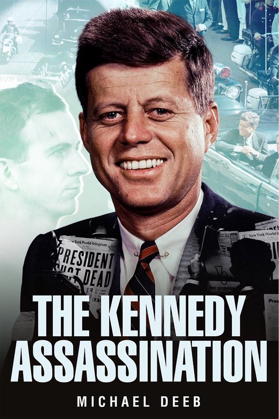 The Kennedy Assassination - Investigating the Kennedy Assass ... - cover