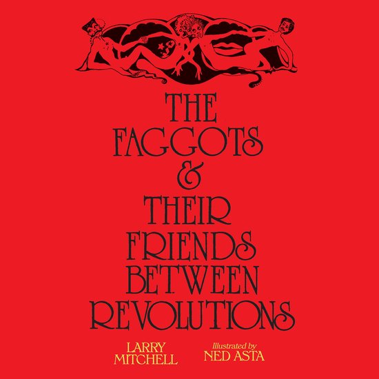 Faggots and Their Friends Between Revolutions, The - cover