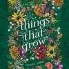 Things That Grow
