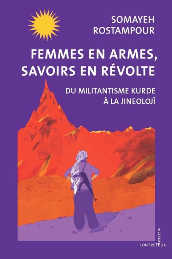 Contre-feux - Femmes en armes, savoirs en révolte