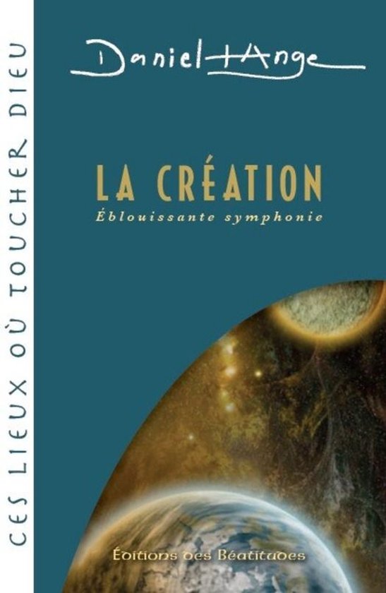 Ces lieux où toucher Dieu - La création - cover