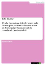 Welche besonderen Anforderungen stellt die europäische Wasserrahmenrichtlinie an den Leipziger Südraum und die entstehende Seenlandschaft?