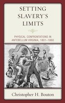 New Studies in Southern History - Setting Slavery's Limits