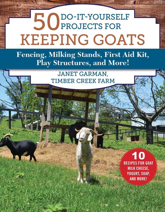 50 Do-It-Yourself Projects for Keeping Goats - cover