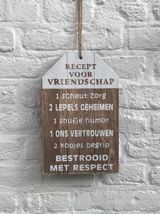 George Hanbury Dijk Beenmerg Tekstbord hout "Recept voor vriendschap" - vrienden - cadeau - verjaardag -  wandbord | bol.com